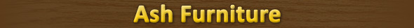 Ash Furniture