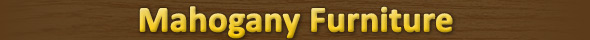 Mahogany Furniture