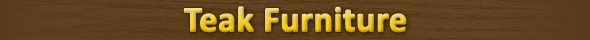 Teak Furniture